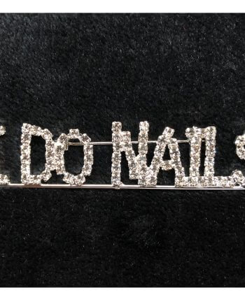 Rhinestone Pin: I DO NAILS