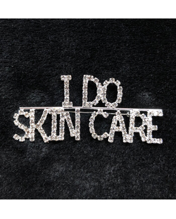 Rhinestone Pin: I DO SKIN CARE